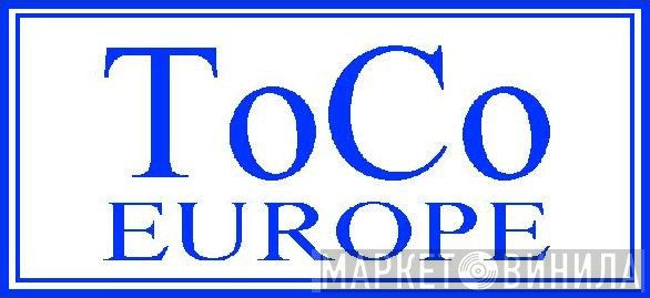 ToCo Europe - Винил CD и Кассеты лейбла ToCo Europe на сайте МаркетВинила