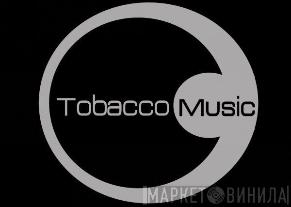 Tobacco Music - Винил CD и Кассеты лейбла Tobacco Music на сайте МаркетВинила