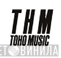 Toho Music - Винил CD и Кассеты лейбла Toho Music на сайте МаркетВинила