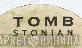 Tomb Stonian - Винил CD и Кассеты лейбла Tomb Stonian на сайте МаркетВинила
