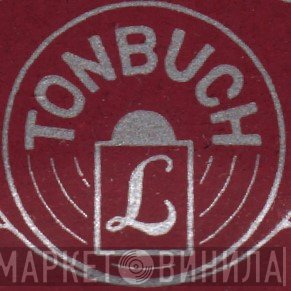 Tonbuch - Винил CD и Кассеты лейбла Tonbuch на сайте МаркетВинила
