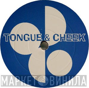 Tongue & Cheek - Винил CD и Кассеты лейбла Tongue & Cheek на сайте МаркетВинила