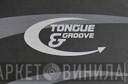 Tongue And Groove Records - Винил CD и Кассеты лейбла Tongue And Groove Records на сайте МаркетВинила