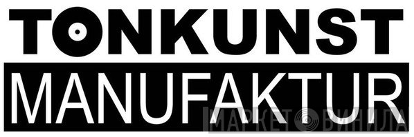 Tonkunst Manufaktur - Винил CD и Кассеты лейбла Tonkunst Manufaktur на сайте МаркетВинила