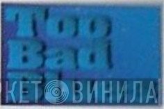Too Bad Blues - Винил CD и Кассеты лейбла Too Bad Blues на сайте МаркетВинила