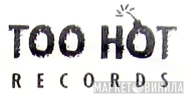Too Hot Records - Винил CD и Кассеты лейбла Too Hot Records на сайте МаркетВинила