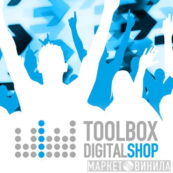 Toolbox Digital Shop - Винил CD и Кассеты лейбла Toolbox Digital Shop на сайте МаркетВинила