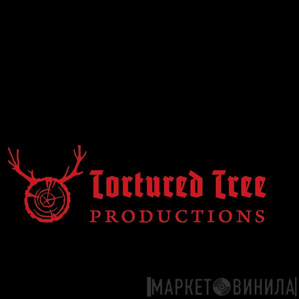 Tortured Tree Productions - Винил CD и Кассеты лейбла Tortured Tree Productions на сайте МаркетВинила