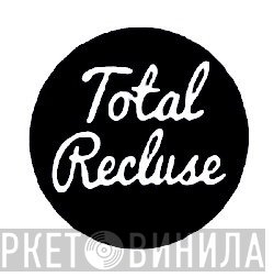Total Recluse - Винил CD и Кассеты лейбла Total Recluse на сайте МаркетВинила