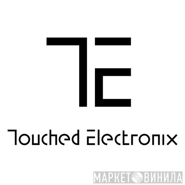 Touched Electronix - Винил CD и Кассеты лейбла Touched Electronix на сайте МаркетВинила