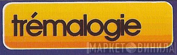 Trémalogie - Винил CD и Кассеты лейбла Trémalogie на сайте МаркетВинила