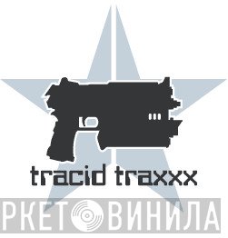 Tracid Traxxx - Винил CD и Кассеты лейбла Tracid Traxxx на сайте МаркетВинила