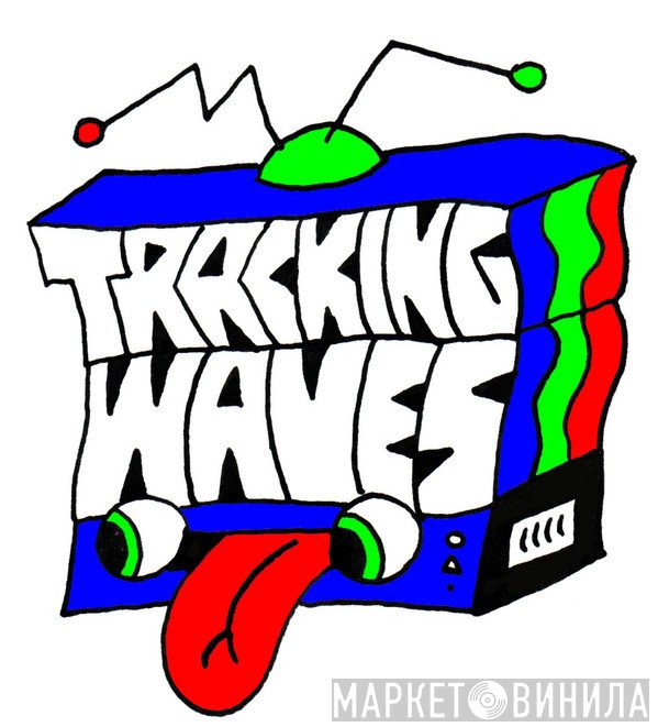 Tracking Waves - Винил CD и Кассеты лейбла Tracking Waves на сайте МаркетВинила