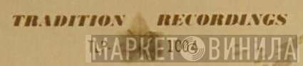 Tradition Recordings - Винил CD и Кассеты лейбла Tradition Recordings на сайте МаркетВинила