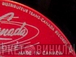 Trans-Canada Records Inc. - Винил CD и Кассеты лейбла Trans-Canada Records Inc. на сайте МаркетВинила