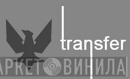 Transfer - Винил CD и Кассеты лейбла Transfer на сайте МаркетВинила