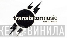 Transistor Music Australia Pty. Ltd. - Винил CD и Кассеты лейбла Transistor Music Australia Pty. Ltd. на сайте МаркетВинила