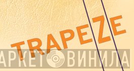 Trapeze - Винил CD и Кассеты лейбла Trapeze на сайте МаркетВинила