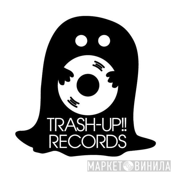 Trash-Up!! Records - Винил CD и Кассеты лейбла Trash-Up!! Records на сайте МаркетВинила