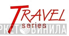 Travel Series - Винил CD и Кассеты лейбла Travel Series на сайте МаркетВинила
