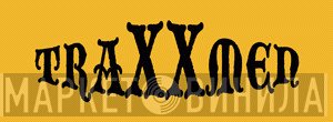 Traxxmen - Винил CD и Кассеты лейбла Traxxmen на сайте МаркетВинила