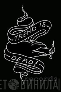 Trend Is Dead! Records - Винил CD и Кассеты лейбла Trend Is Dead! Records на сайте МаркетВинила