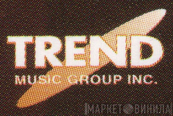 Trend Music Group Inc. - Винил CD и Кассеты лейбла Trend Music Group Inc. на сайте МаркетВинила