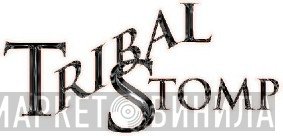 Tribal Stomp - Винил CD и Кассеты лейбла Tribal Stomp на сайте МаркетВинила