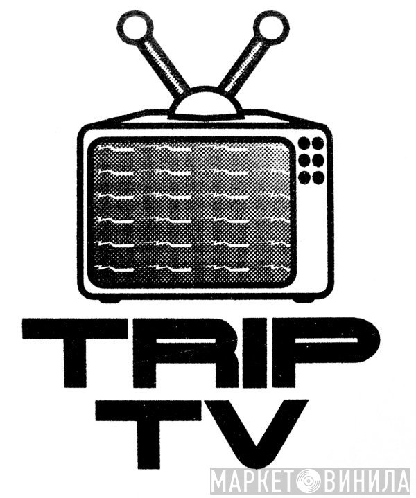 Trip TV - Винил CD и Кассеты лейбла Trip TV на сайте МаркетВинила