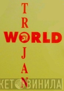 Trojan World - Винил CD и Кассеты лейбла Trojan World на сайте МаркетВинила