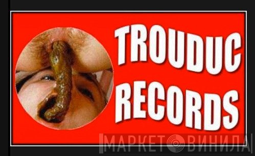 Trouduc Records - Винил CD и Кассеты лейбла Trouduc Records на сайте МаркетВинила