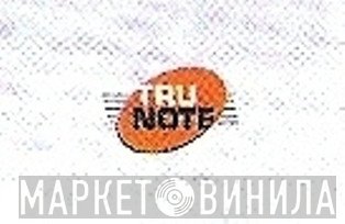 Tru Note - Винил CD и Кассеты лейбла Tru Note на сайте МаркетВинила