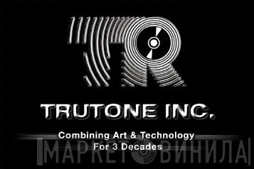 Trutone, Inc. - Винил CD и Кассеты лейбла Trutone, Inc. на сайте МаркетВинила
