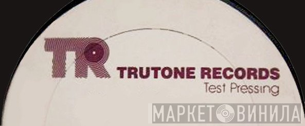 Trutone Records - Винил CD и Кассеты лейбла Trutone Records на сайте МаркетВинила