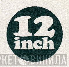 Twelve Inch Records - Винил CD и Кассеты лейбла Twelve Inch Records на сайте МаркетВинила