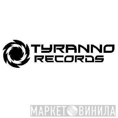 Tyranno Records - Винил CD и Кассеты лейбла Tyranno Records на сайте МаркетВинила