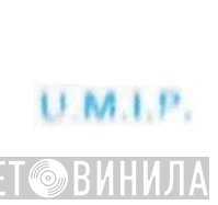 U.M.I.P. - Винил CD и Кассеты лейбла U.M.I.P. на сайте МаркетВинила
