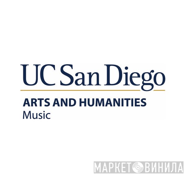 UC San Diego Department of Music - Винил CD и Кассеты лейбла UC San Diego Department of Music на сайте МаркетВинила