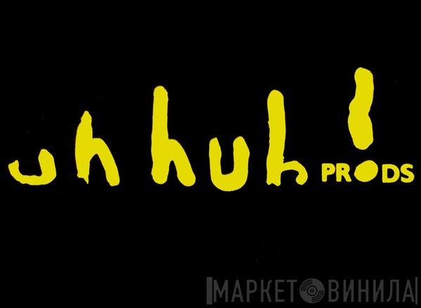 Uh Huh Prods - Винил CD и Кассеты лейбла Uh Huh Prods на сайте МаркетВинила
