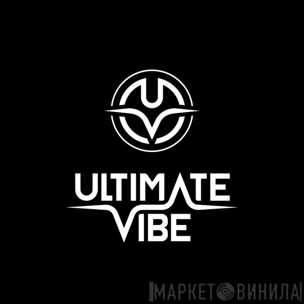 Ultimate Vibe  - Винил CD и Кассеты лейбла Ultimate Vibe (3) на сайте МаркетВинила