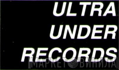 Ultra Under Records - Винил CD и Кассеты лейбла Ultra Under Records на сайте МаркетВинила