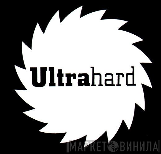 Ultrahard - Винил CD и Кассеты лейбла Ultrahard на сайте МаркетВинила