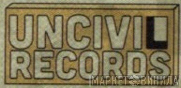 Uncivil Records - Винил CD и Кассеты лейбла Uncivil Records на сайте МаркетВинила