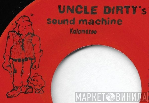 Uncle Dirty's Sound Machine - Винил CD и Кассеты лейбла Uncle Dirty's Sound Machine на сайте МаркетВинила