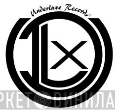 Underluxe Records - Винил CD и Кассеты лейбла Underluxe Records на сайте МаркетВинила