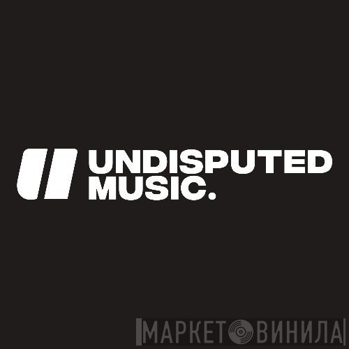 Undisputed Music - Винил CD и Кассеты лейбла Undisputed Music на сайте МаркетВинила