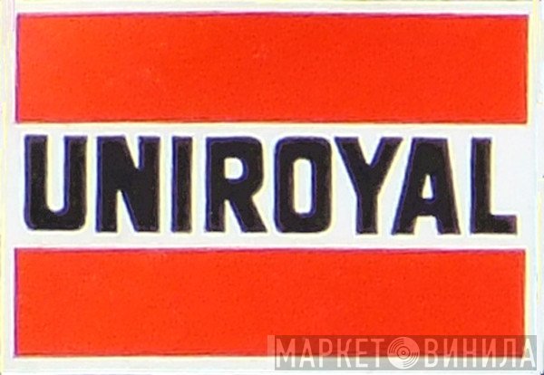 Uniroyal - Винил CD и Кассеты лейбла Uniroyal на сайте МаркетВинила