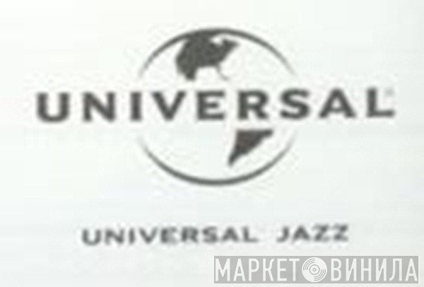 Universal Jazz - Винил CD и Кассеты лейбла Universal Jazz на сайте МаркетВинила