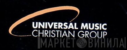 Universal Music Christian Group - Винил CD и Кассеты лейбла Universal Music Christian Group на сайте МаркетВинила