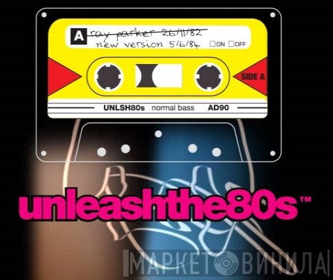 Unleasthe80s Records UK Ltd - Винил CD и Кассеты лейбла Unleasthe80s Records UK Ltd на сайте МаркетВинила